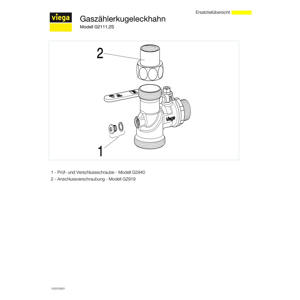 Viega Gaszähler-Kugeleckhahn G2111.2S in R1 x Rp1 x (2,5m3) Messing... VIEGA-618452 4015211618452 (Abb. 4)